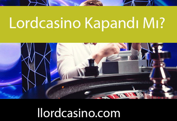 Lordcasino kapandı mı sualini farklı yollardan yanıtlandıran mekandır.