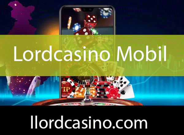 Lordcasino mobil giriş imkanıyla dikkatleri çekmektedir.