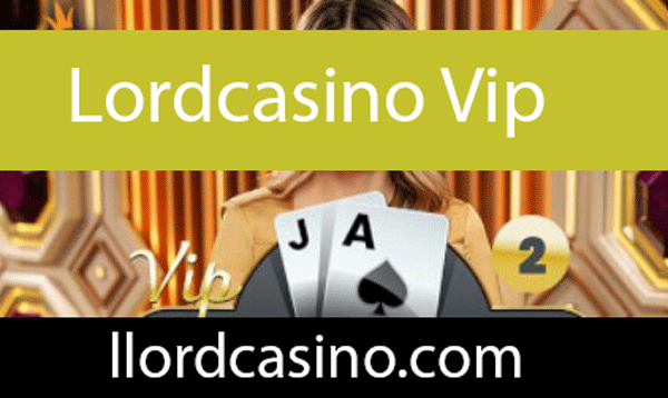 Lordcasino vip özellikleriyle kayda değer seviyededir.