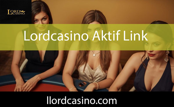 Lordcasino aktif link üzerinden ürünlerini ulaştırmaktadır.