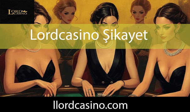 Lordcasino şikayet edilmeyen sıra dışı platformdur.