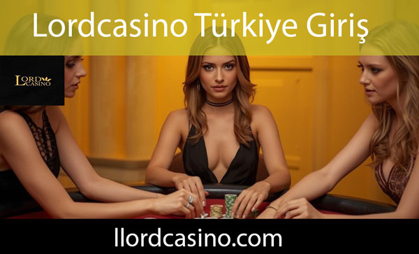 Lordcasino Türkiye giriş adresiyle kayda değerdir.